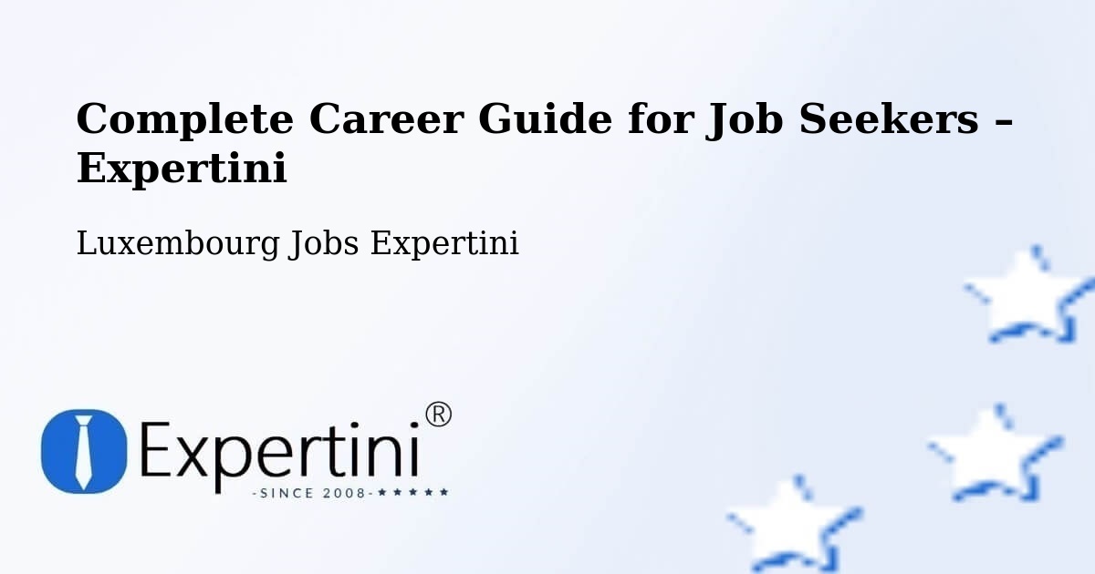 Career Guide for Job Seekers – Alzingen - Alzingen, Luxembourg Jobs Expertini